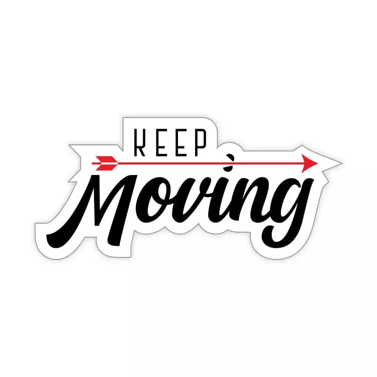 Keep Moving Sticker