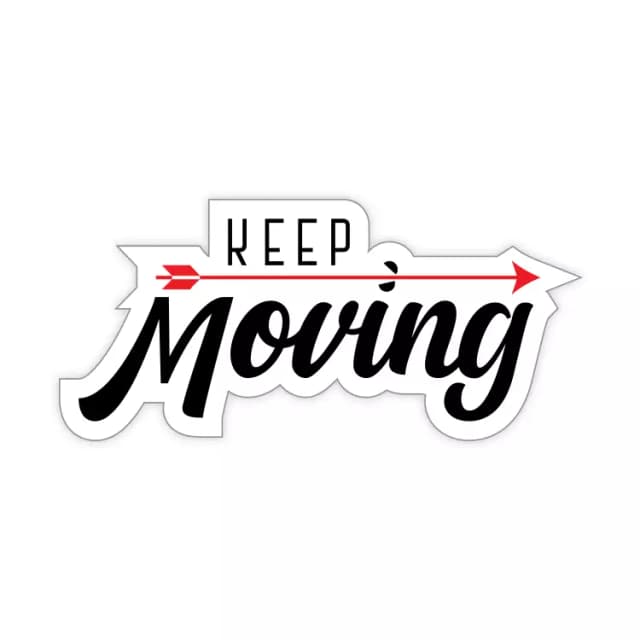 Keep Moving Sticker