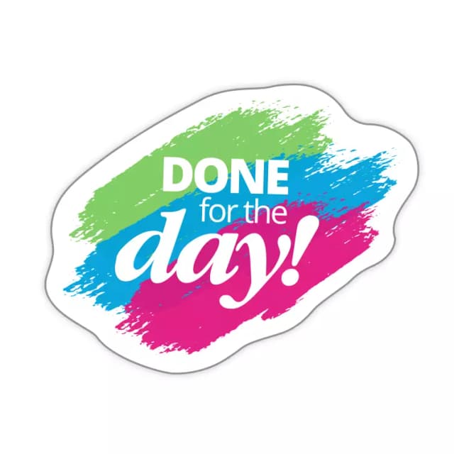 Done for the Day Sticker