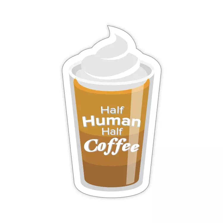 Half Human Half Coffee Sticker