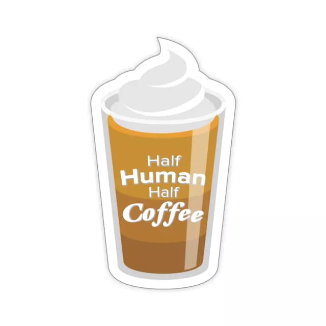 Half Human Half Coffee Sticker